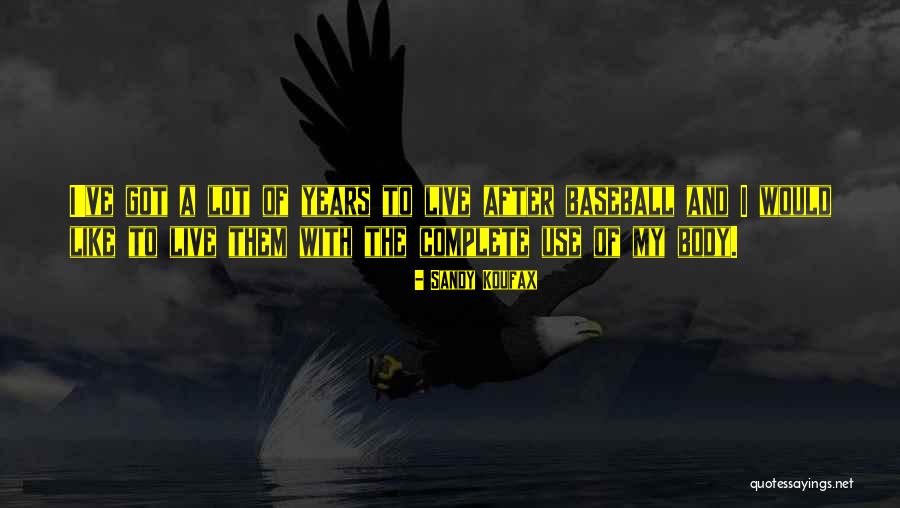 Dvije Trecine Quotes By Sandy Koufax Dvije Trecine Quotes By Sandy Koufax