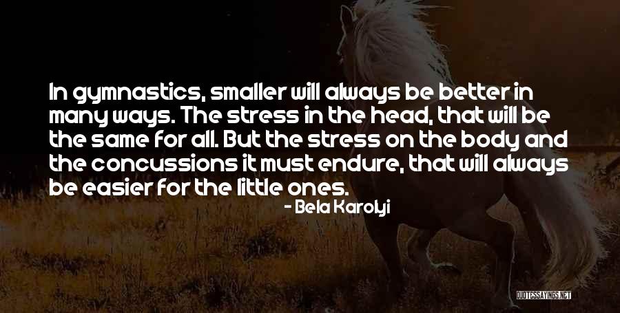 Dvojamborna Quotes By Bela Karolyi Dvojamborna Quotes By Bela Karolyi