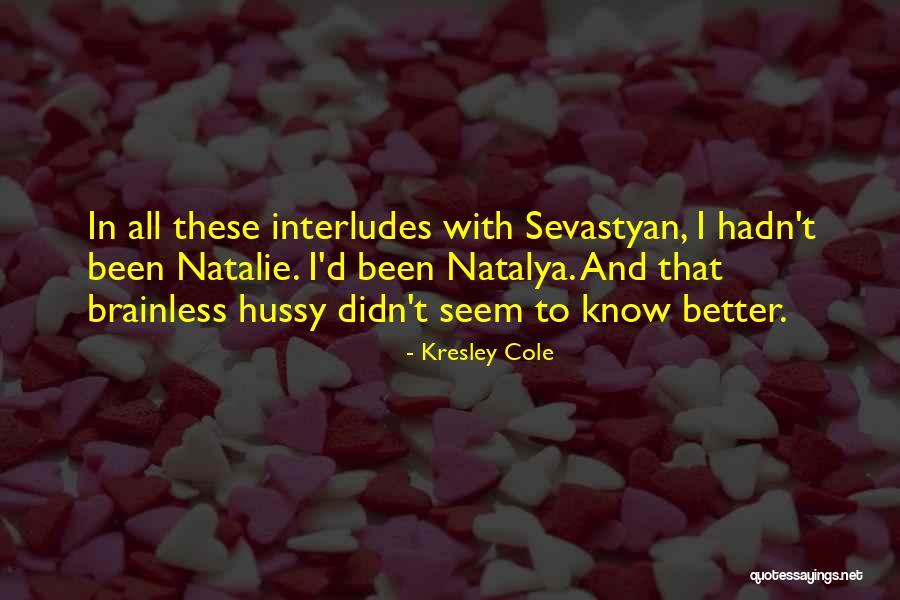 Dvojamborna Quotes By Kresley Cole Dvojamborna Quotes By Kresley Cole