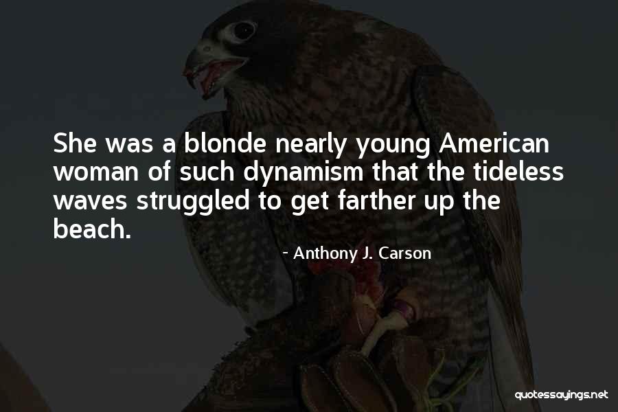 Dvorak Motors Quotes By Anthony J. Carson Dvorak Motors Quotes By Anthony J. Carson