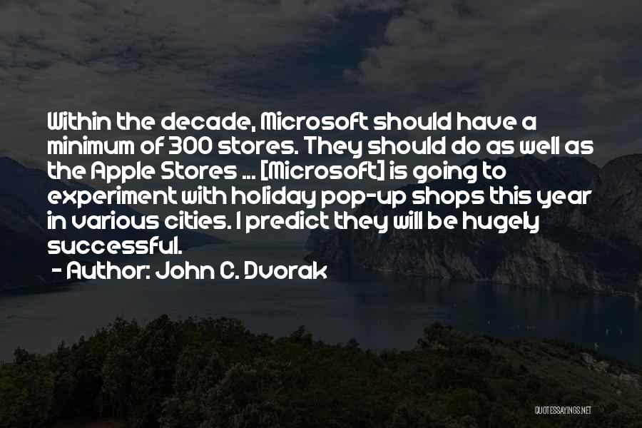 Dvorak Quotes By John C. Dvorak