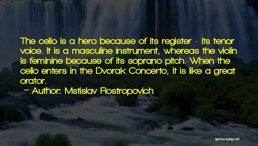 Dvorak Quotes By Mstislav Rostropovich