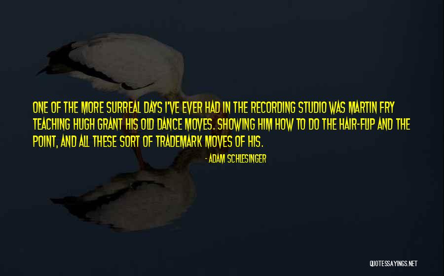 Dvoretskys Quotes By Adam Schlesinger Dvoretskys Quotes By Adam Schlesinger