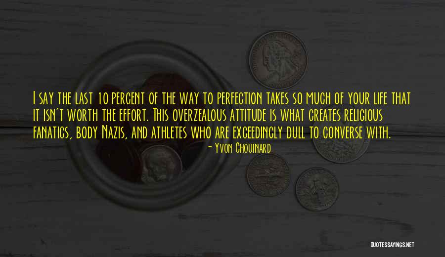 Dvorkin Attorney Quotes By Yvon Chouinard Dvorkin Attorney Quotes By Yvon Chouinard