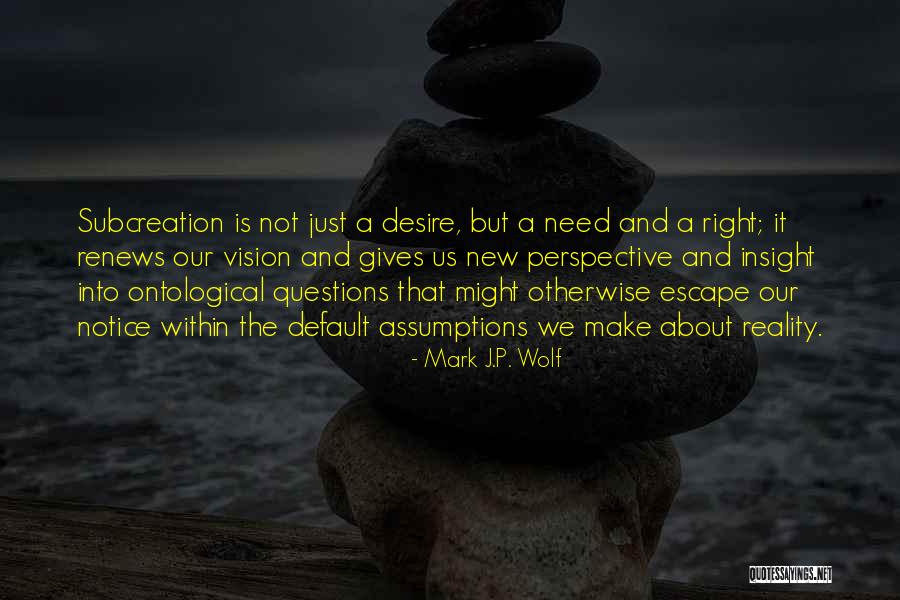 Dvorkin Michael Quotes By Mark J.P. Wolf Dvorkin Michael Quotes By Mark J.P. Wolf