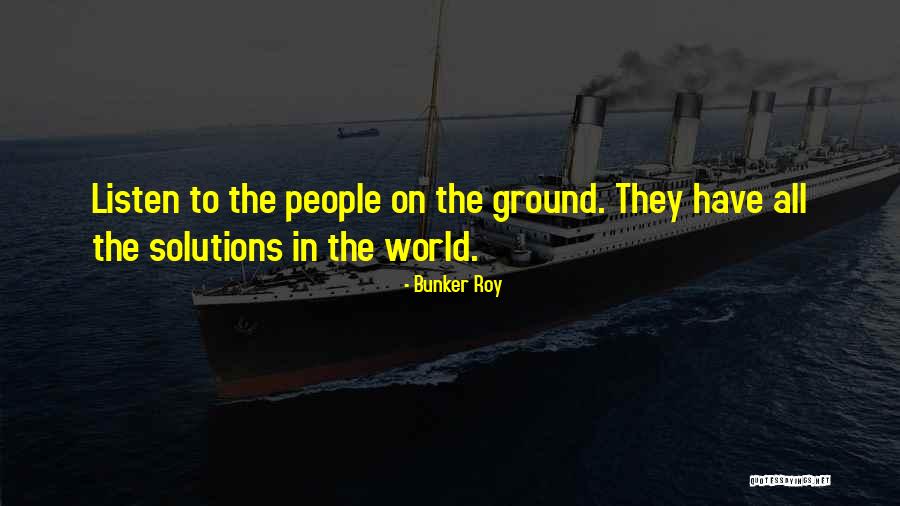 Dvornik Quotes By Bunker Roy Dvornik Quotes By Bunker Roy
