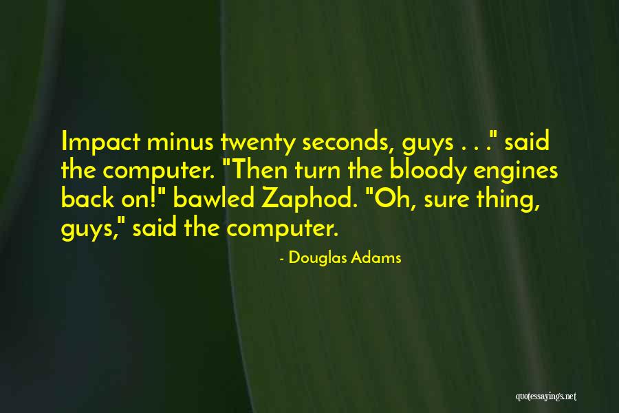 Dvortsevoy Highway Quotes By Douglas Adams Dvortsevoy Highway Quotes By Douglas Adams
