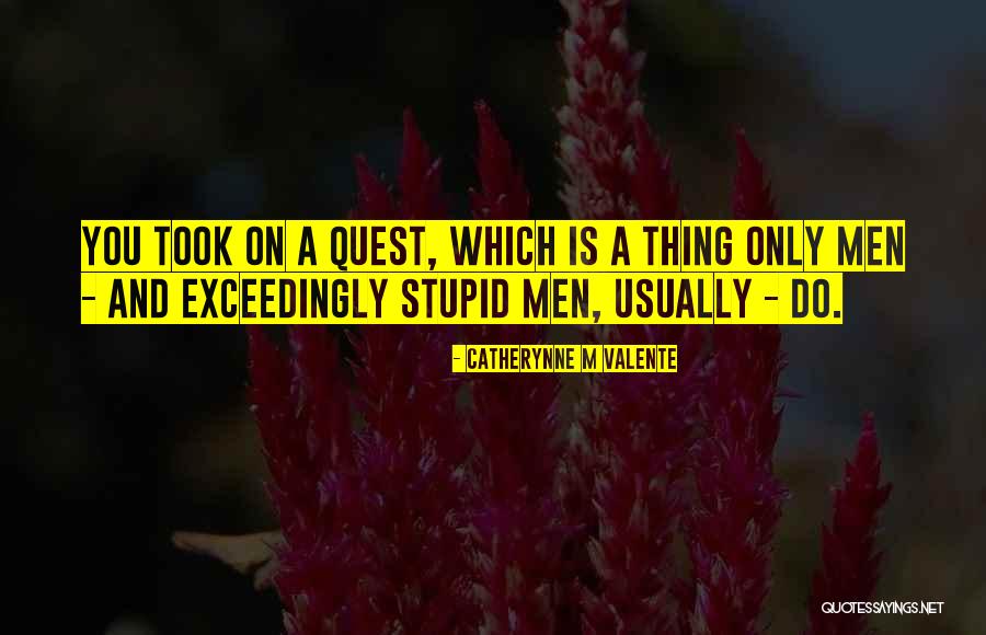 Dwam Quotes By Catherynne M Valente Dwam Quotes By Catherynne M Valente