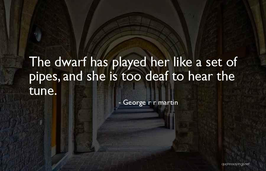 Dwarf Quotes By George R R Martin