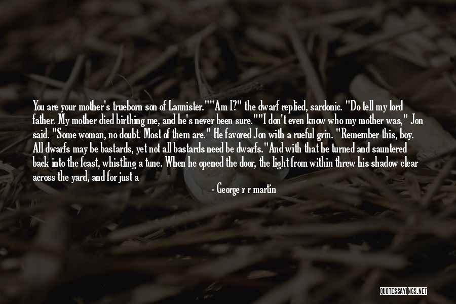 Dwarf Quotes By George R R Martin