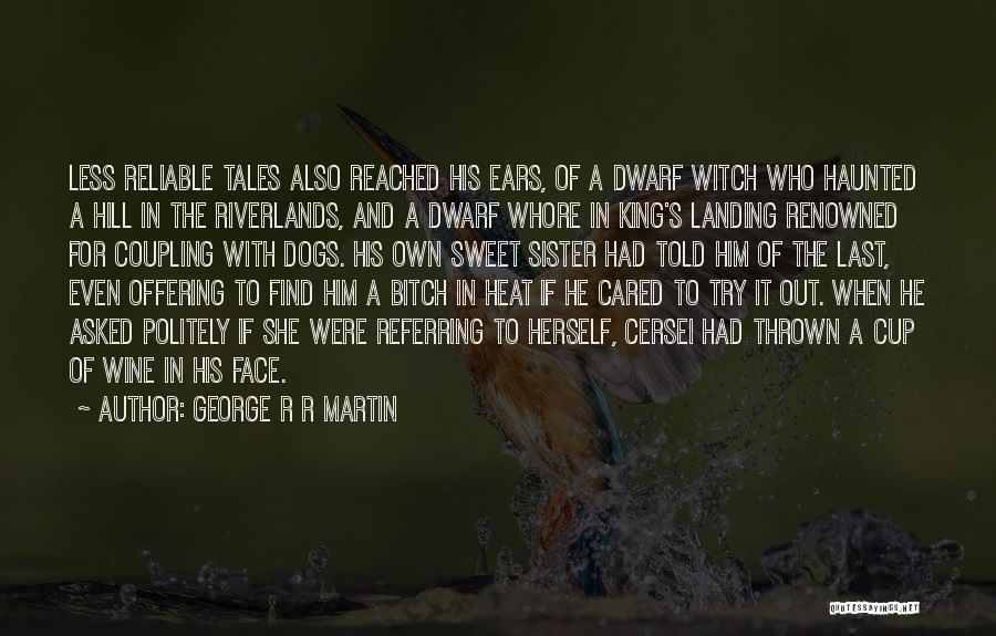 Dwarf Quotes By George R R Martin