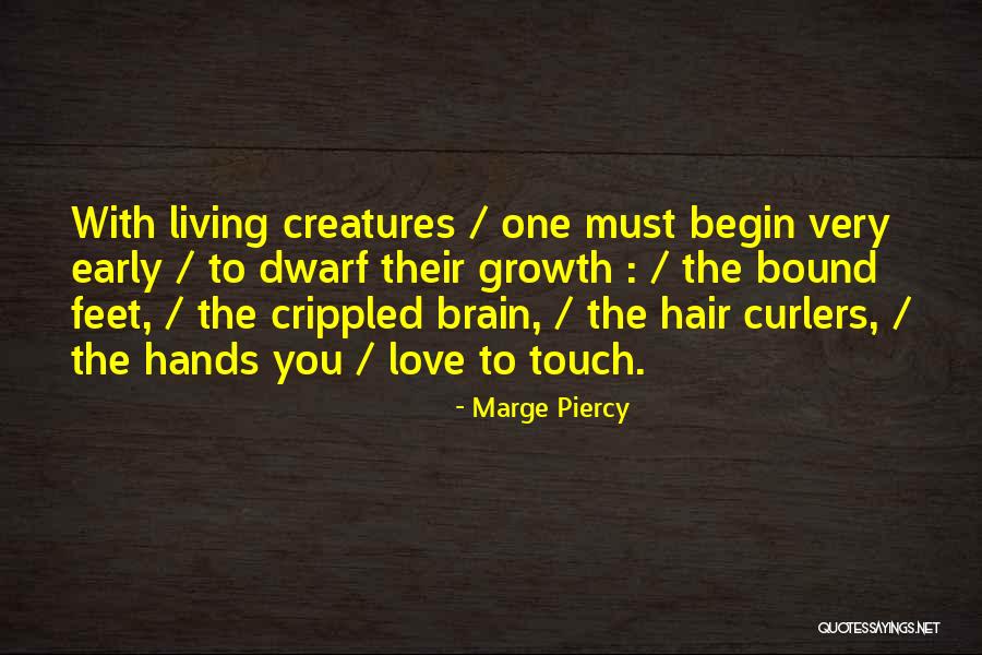 Dwarf Quotes By Marge Piercy