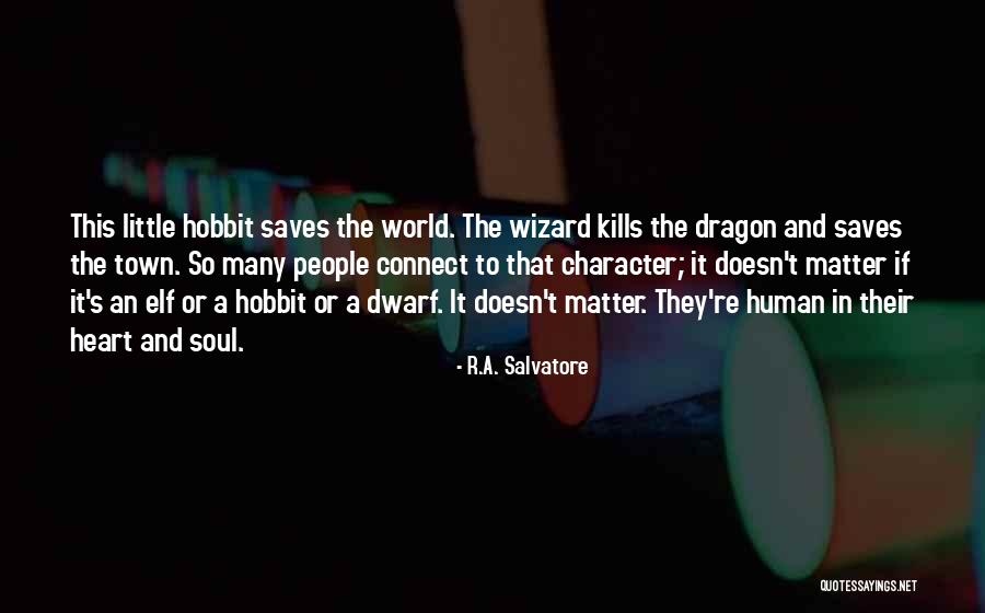 Dwarf Quotes By R.A. Salvatore