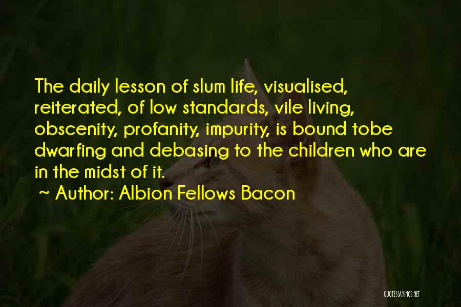 Dwarfing Someone Quotes By Albion Fellows Bacon