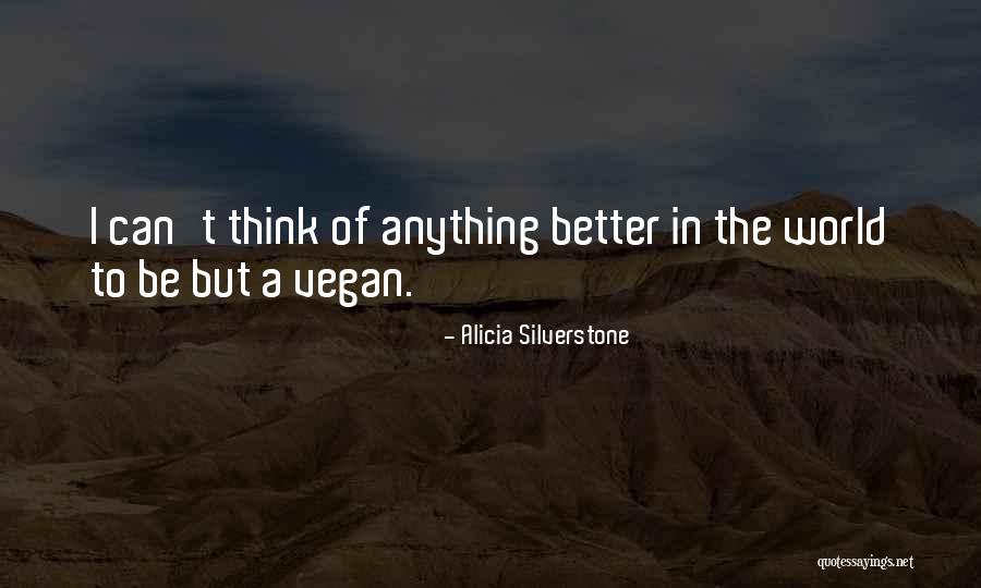 Dwarfish Whole Quotes By Alicia Silverstone Dwarfish Whole Quotes By Alicia Silverstone