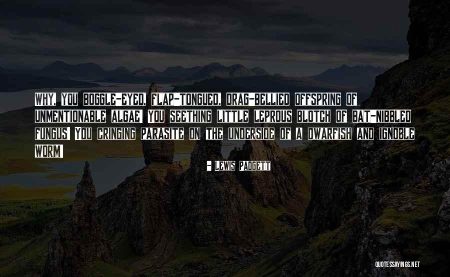Dwarfish Whole Quotes By Lewis Padgett Dwarfish Whole Quotes By Lewis Padgett