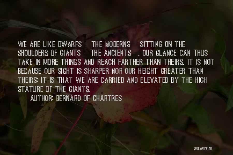 Dwarfs Quotes By Bernard Of Chartres