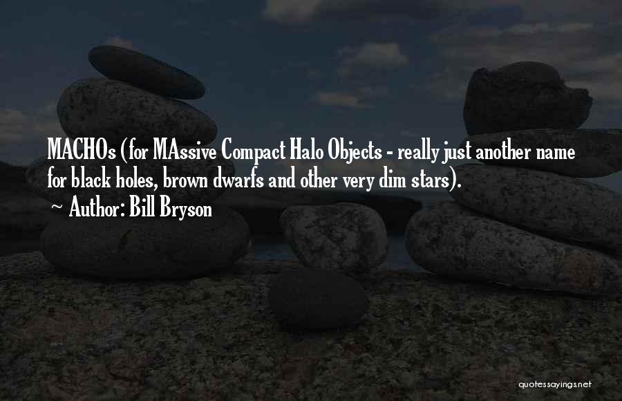 Dwarfs Quotes By Bill Bryson