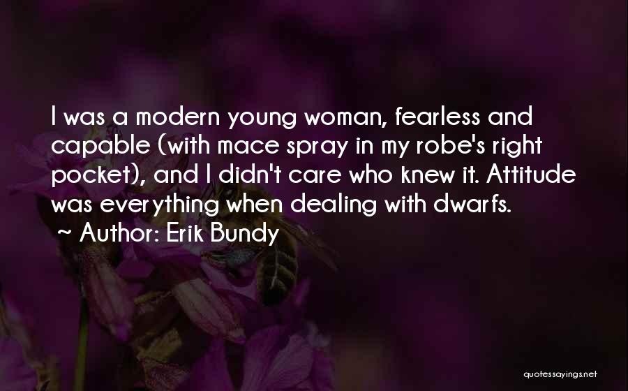 Dwarfs Quotes By Erik Bundy