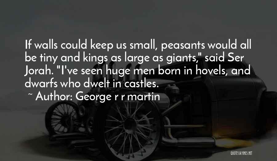 Dwarfs Quotes By George R R Martin