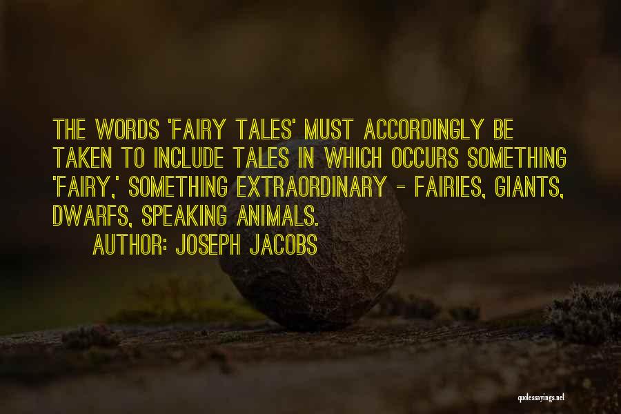 Dwarfs Quotes By Joseph Jacobs