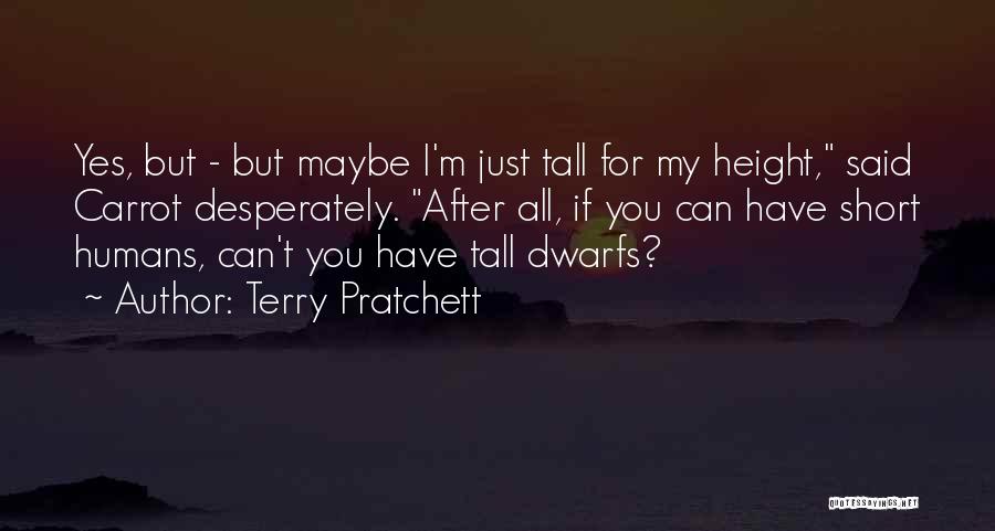 Dwarfs Quotes By Terry Pratchett