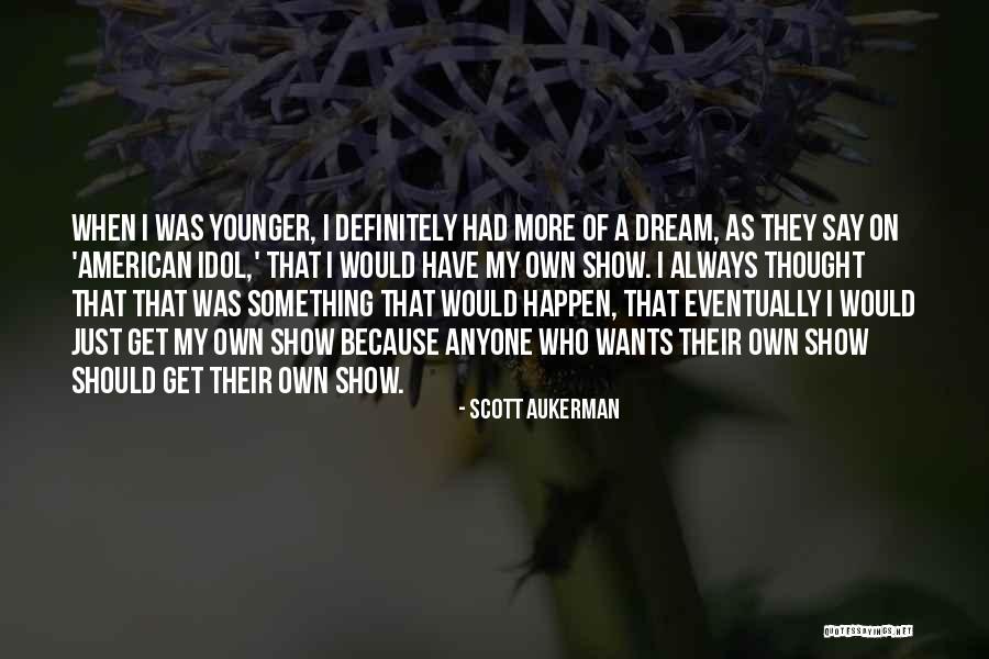 Dwarsliggers Quotes By Scott Aukerman Dwarsliggers Quotes By Scott Aukerman