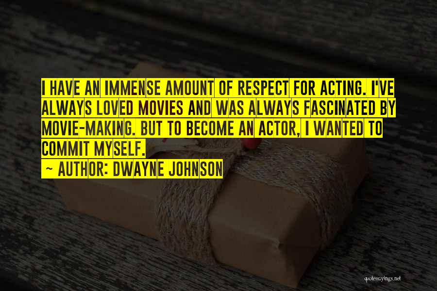 Dwayne Johnson Best Movie Quotes By Dwayne Johnson