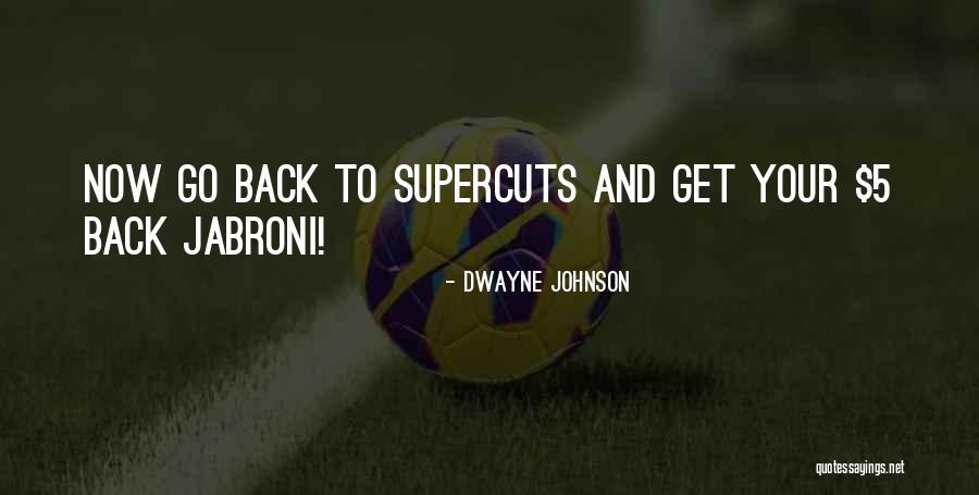 Dwayne Johnson Funny Quotes By Dwayne Johnson Dwayne Johnson Funny Quotes By Dwayne Johnson