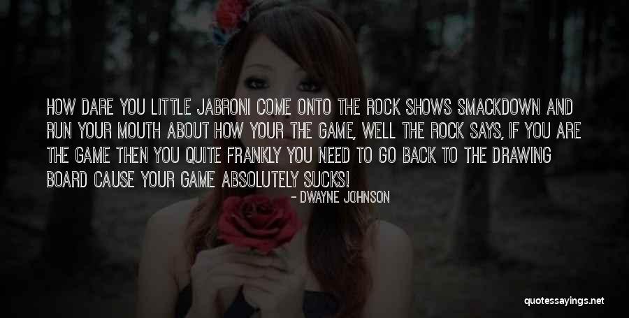 Dwayne Johnson Funny Quotes By Dwayne Johnson Dwayne Johnson Funny Quotes By Dwayne Johnson