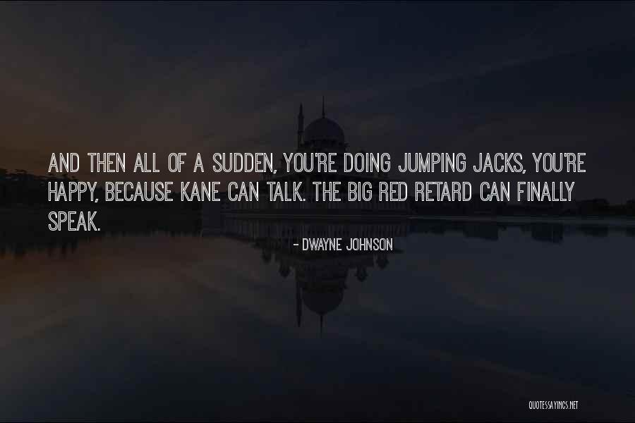 Dwayne Johnson Funny Quotes By Dwayne Johnson Dwayne Johnson Funny Quotes By Dwayne Johnson