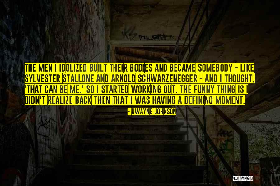 Dwayne Johnson Funny Quotes By Dwayne Johnson Dwayne Johnson Funny Quotes By Dwayne Johnson
