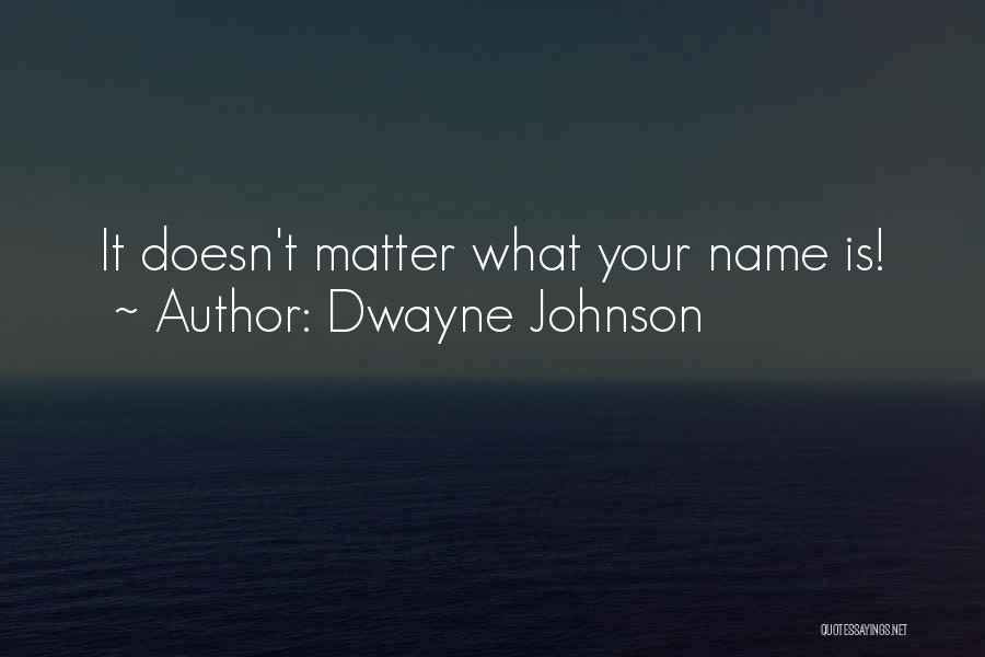 Dwayne Johnson Quotes 399909
