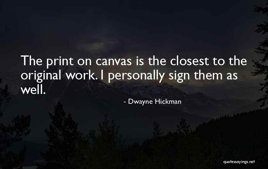 Dwayne Quotes By Dwayne Hickman Dwayne Quotes By Dwayne Hickman