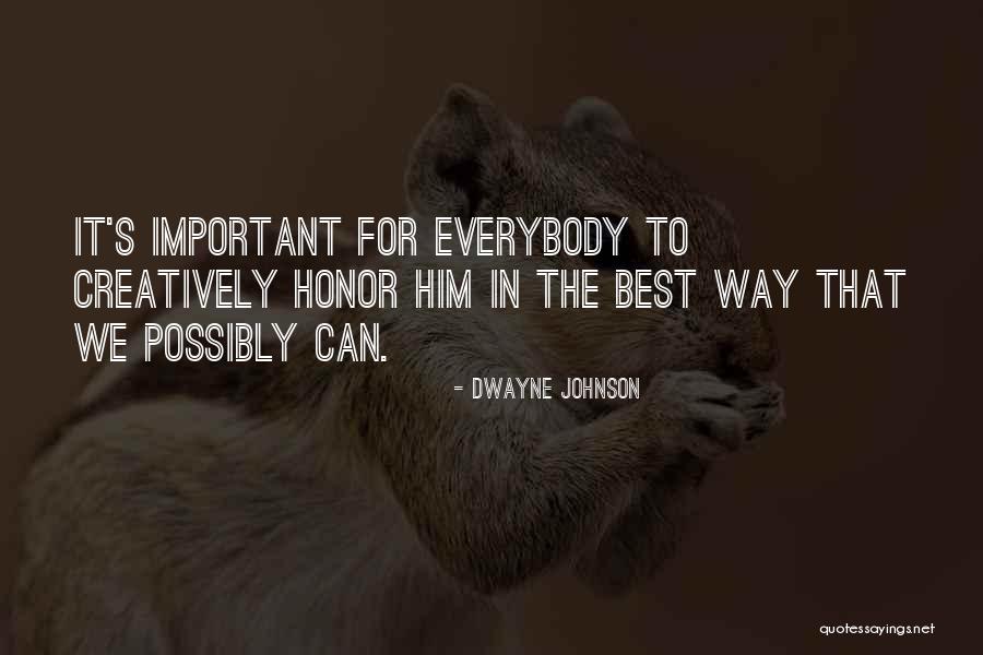 Dwayne Quotes By Dwayne Johnson