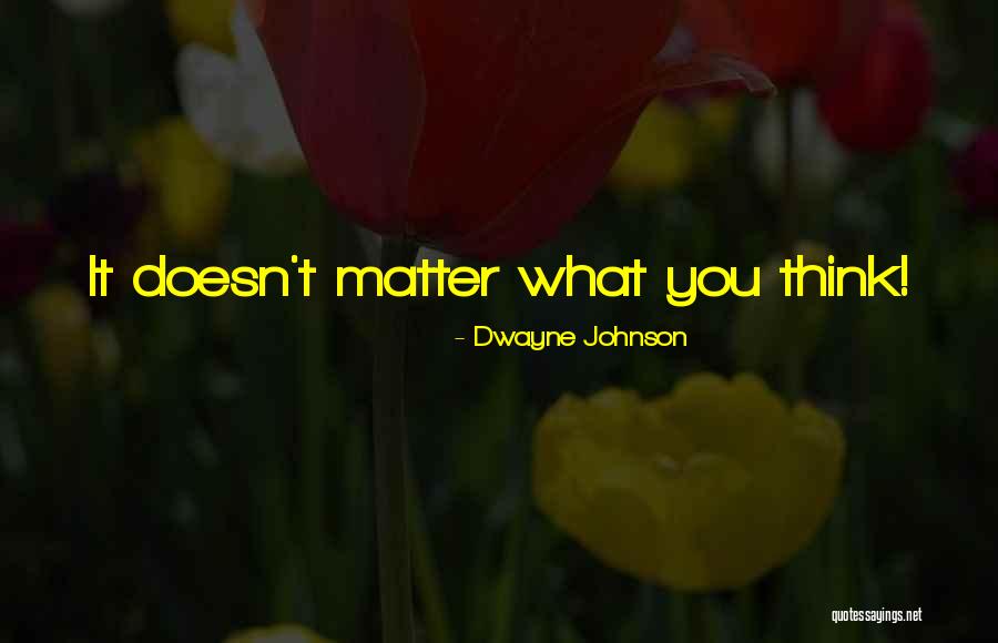 Dwayne Quotes By Dwayne Johnson