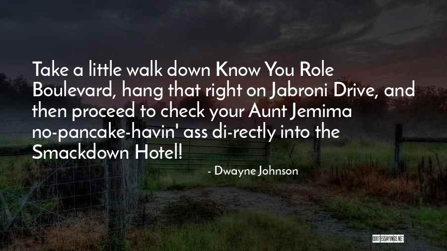 Dwayne Quotes By Dwayne Johnson