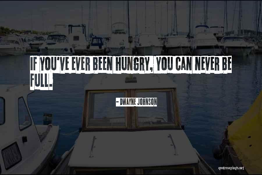 Dwayne Quotes By Dwayne Johnson