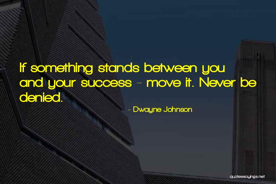 Dwayne Quotes By Dwayne Johnson