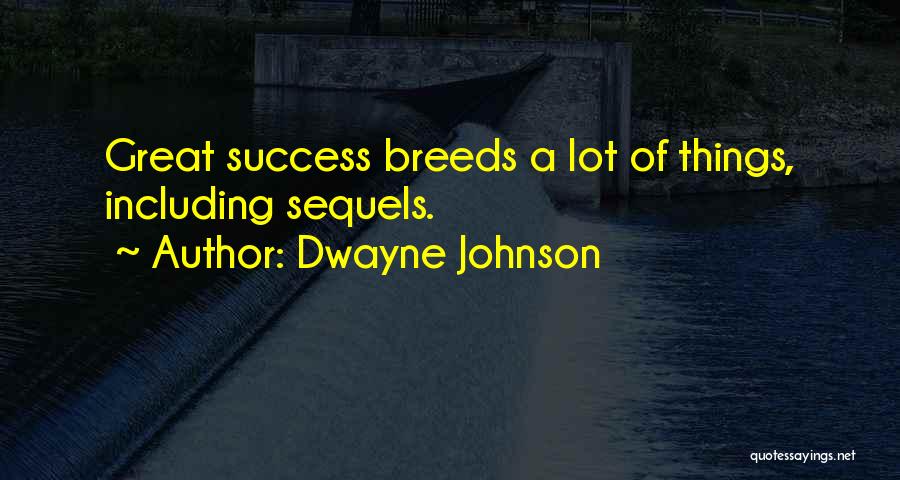 Dwayne Quotes By Dwayne Johnson
