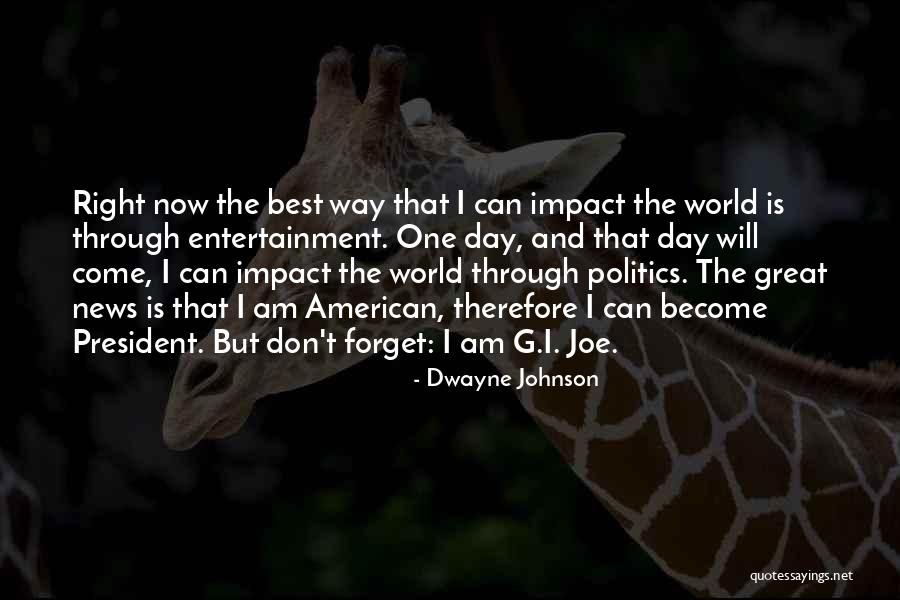 Dwayne Quotes By Dwayne Johnson Dwayne Quotes By Dwayne Johnson