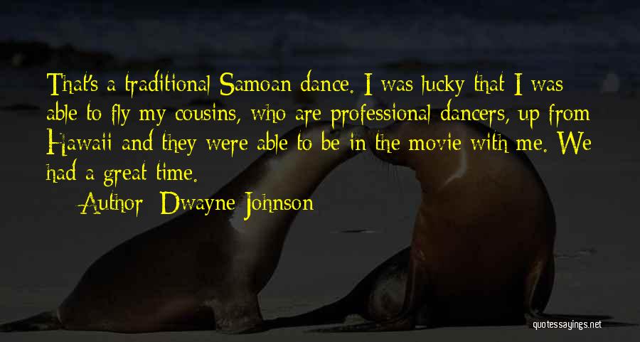 Dwayne Quotes By Dwayne Johnson