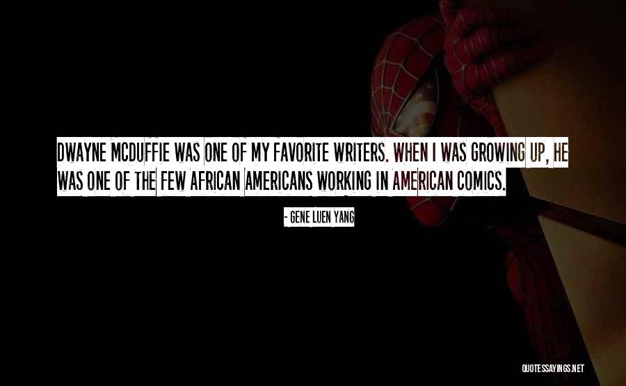 Dwayne Quotes By Gene Luen Yang Dwayne Quotes By Gene Luen Yang