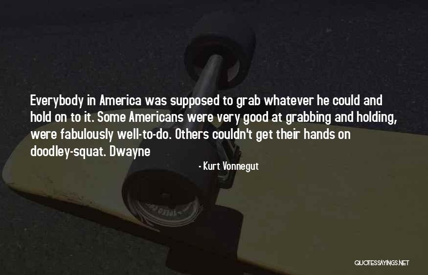 Dwayne Quotes By Kurt Vonnegut