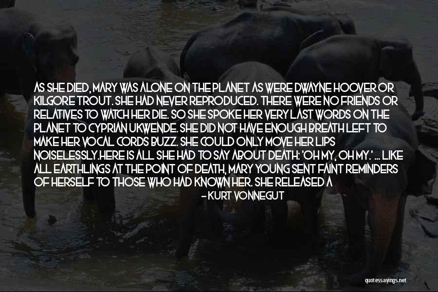 Dwayne Quotes By Kurt Vonnegut Dwayne Quotes By Kurt Vonnegut