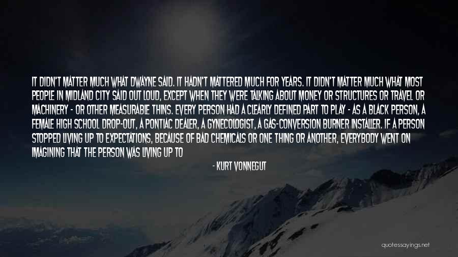 Dwayne Quotes By Kurt Vonnegut Dwayne Quotes By Kurt Vonnegut