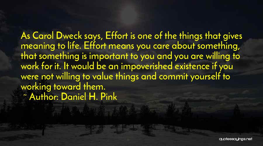 Dweck Quotes By Daniel H. Pink