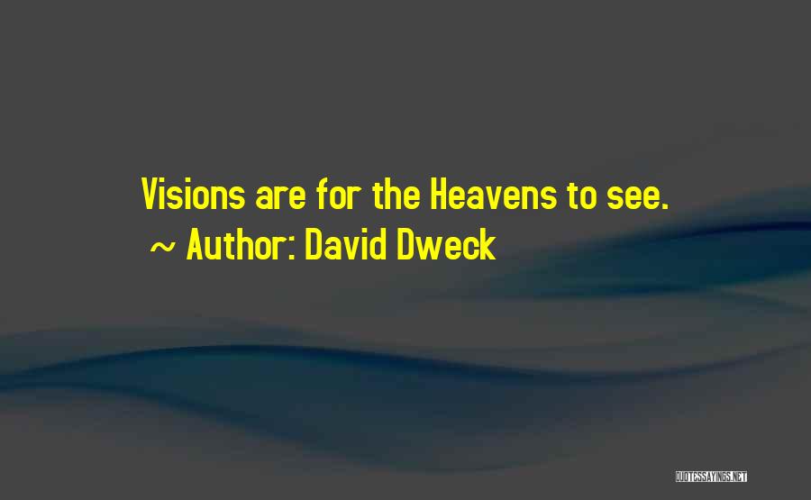 Dweck Quotes By David Dweck