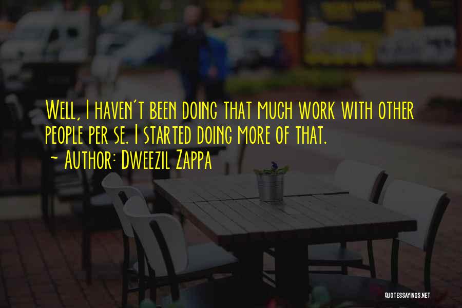 Dweezil Zappa Quotes 1826817