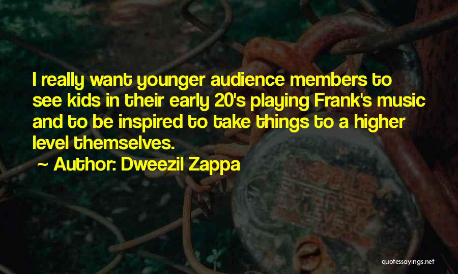 Dweezil Zappa Quotes 1901963